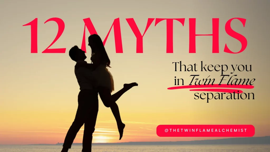 12 separation myths and mistakes on the twin flame journey