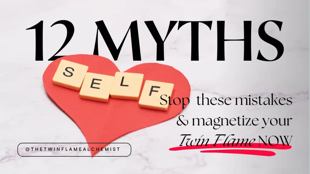 twin flame myths and mistakes how to shift into self-love+overnight